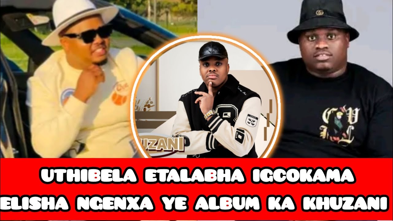 Igcokama Elisha Umthwalo Womona Full Album Download UTHIBELA ETALABHA IGCOKAMA ELISHA NGENXA YE ALBUM KA KHUZANI - YouTube