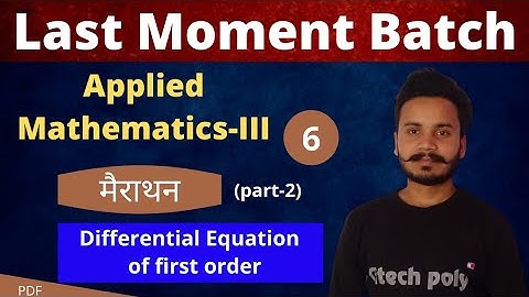 Applied Mathematics-3 | Differential Equation of first order (part-2) | Marathon | Polytechnic