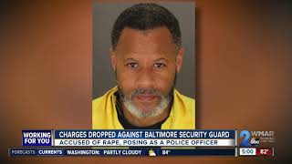 Charges dropped against security guard accused of rape, impersonating an officer
