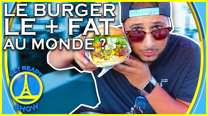 LE BURGER LE PLUS FAT AU MONDE ? - GET READY SHOW #90
