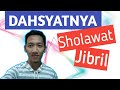 Dahsyatnya sholawat jibril