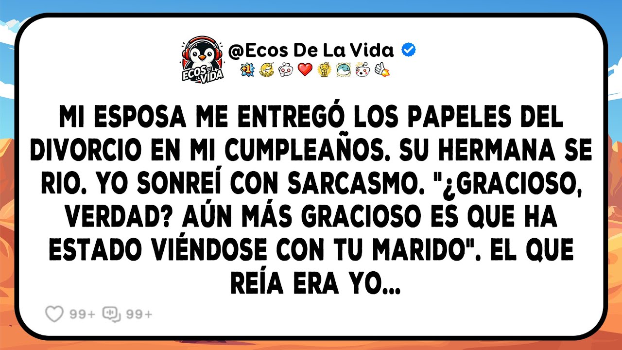 Mi Esposa Intentó Arruinar Mi Cumpleaños Entregándome Los Papeles Del Divorcio, Mientras Su Hermana…