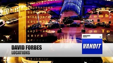David Forbes - Locations [Official Video]