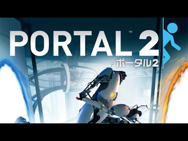 【Portal 2】