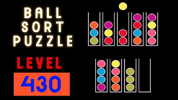 BALL SORT PUZZLE | LEVEL 430 ⚽🛸⚾🥍🏀🧶🥎🧩🧩🧩