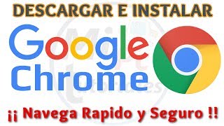 Tutorial como Descargar e Instalar Google Chrome [Actualizado 2017] | Bien explicado