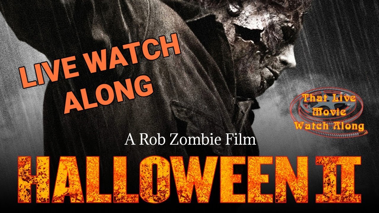 That Live Movie Watch Along #14: Rob Zombie's Halloween II (2009)