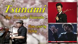 Tsunami by Southern All Stars [Keisuke Kuwata] Piano Cover by Edzkey (Japanese song)