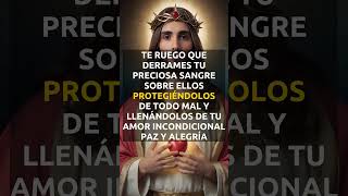 🔥 Cúbrete con la SANGRE de CRISTO: 🙏🏻 Oración de PROTECCIÓN [Familia y amigos]