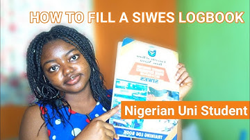 HOW TO: FILL A SIWES LOGBOOK | UNIVERSITY OF ILORIN