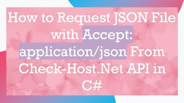 How to Request JSON File with Accept: application/json From Check-Host.Net API in C#