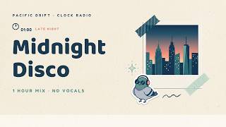 Midnight Disco — Disco Mix Vol.232 · 1 Hour of Soft Chill Music to Work & Relax · Pacific Drift screenshot 2