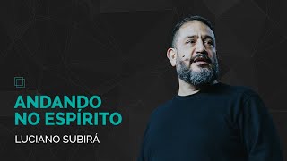 Andando no Espírito | Luciano Subirá