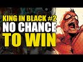 No Chance To Win: King In Black #2 | Comics Explained