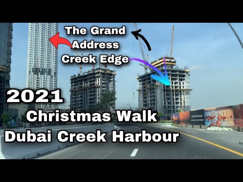 Christmas Walk 2021 in Dubai Creek Harbour [The Grand, Address, Creek Edge]