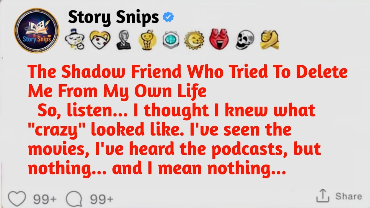 The Shadow Friend Who Tried To Delete Me From My Own Life. [Full Story] 