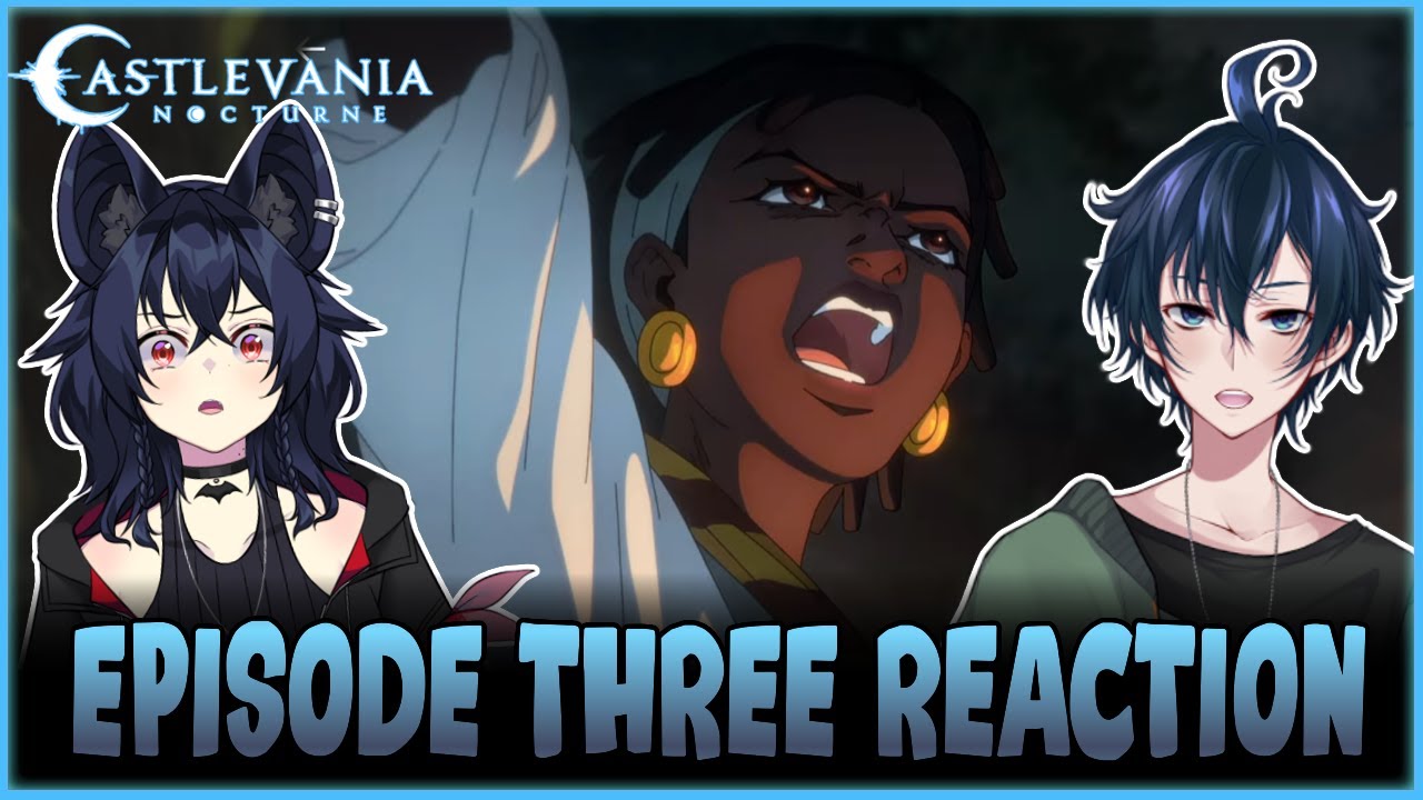 Holy-- Yeah I Get Why Annette Hates Him - Castlevania Nocturne Ep. 3 - Vtubers React