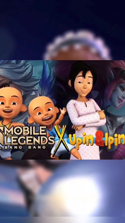 JIKA MLBB X UPIN IPIN?