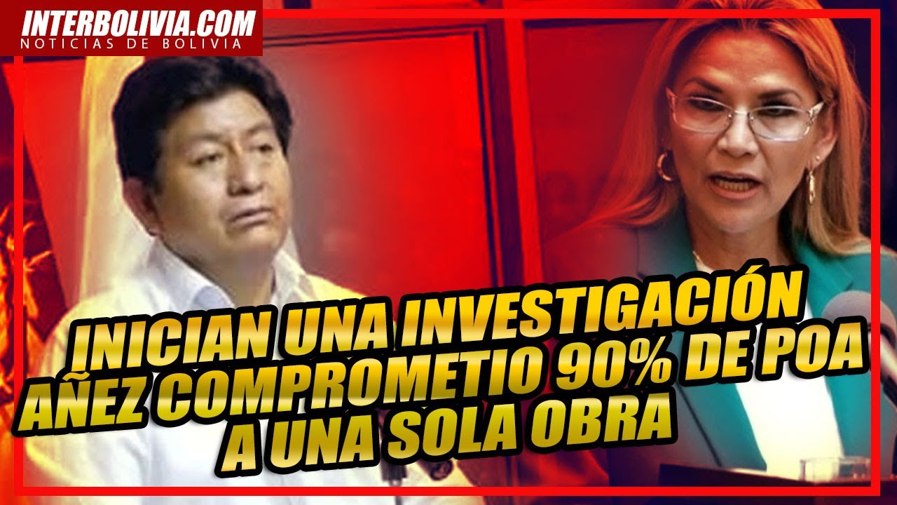 🔴 INVESTIGARAN al gobierno de ÁÑEZ por comprometer el 90% del presupuesto del POA a una sola obra