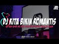 DJ KITA BIKIN ROMANTIS REMIX BREAKBEAT VIRAL TIKTOK | KITA BIKIN ROMANTIS BREAKBEAT TERBARU 2024