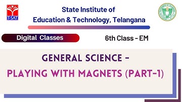 T-SAT || SIET : 6th Class(E/M) || GEN.SCIENCE - PLAYING WITH MAGNETS (PART-1)