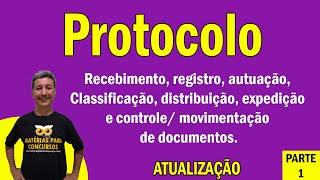 Protocolo Recebimento, registro, autuação, Classificação, distribuição, expedição e controle