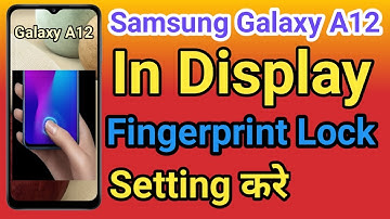 Samsung Galaxy A12 Display Fingerprint Setting | Samsung Galaxy A12 Me in Display Fingerprint Lock