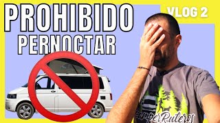 🚐 🚫 Van a prohibir la PERNOCTA en CAMPER y AUTOCARAVANA? [Vanlife Vlog 2]