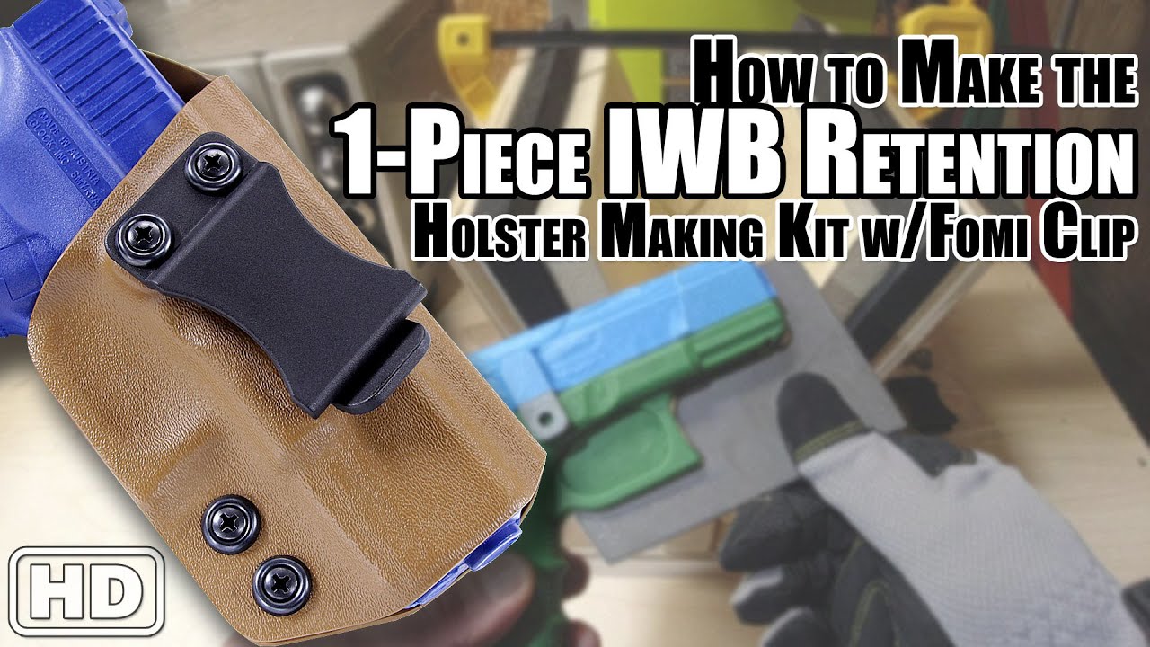How to Make the: 1-Piece IWB Retention Holster Making Kit w/FOMI Belt Clip