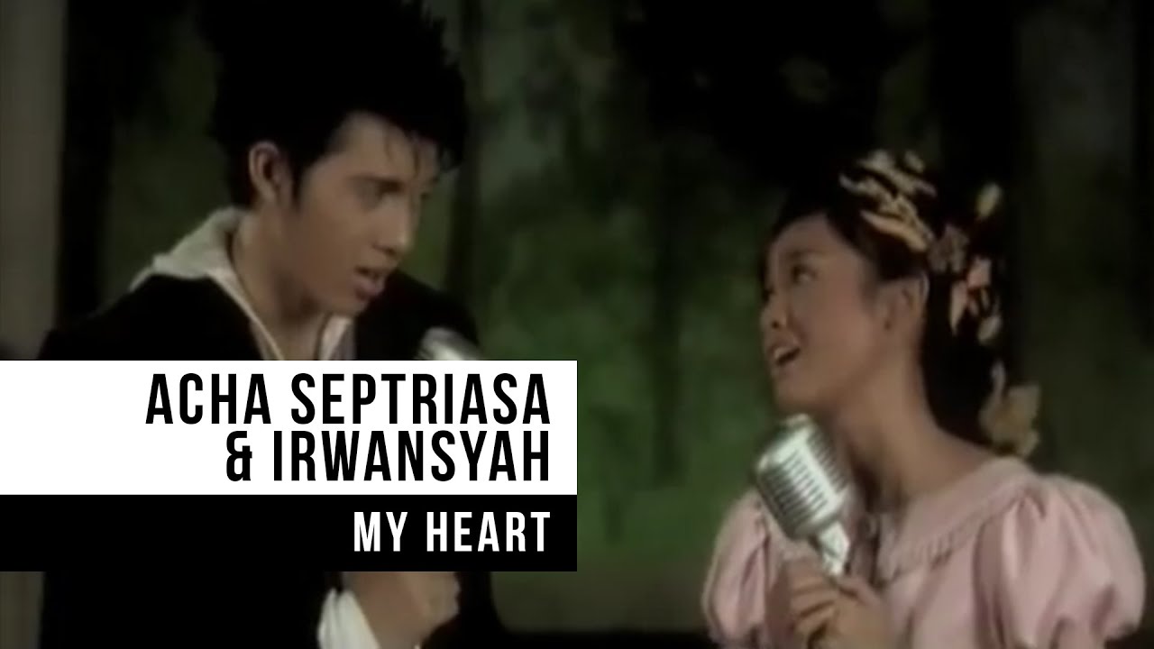 ACHA SEPTRIASA & IRWANSYAH - My Heart (Official Music Video)
