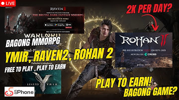Ymir , Rohan 2 , Raven 2 | Bagong MMORPG , Play to Earn? ( Tagalog )