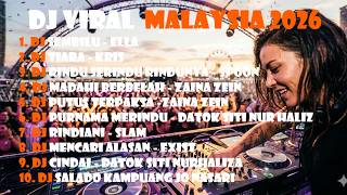 Dj Malaysia Remix Terbaru 2026 U0026 Dj Malaysia Viral U0026 Dj Terbaik Malaysia 