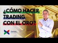 Estrategia de trading para el oro | como hacer trading con el oro