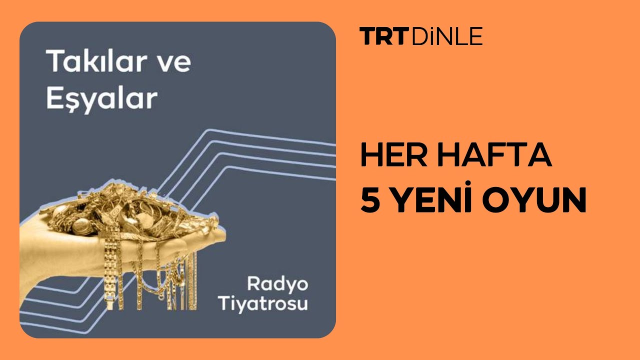 Radyo Tiyatrosu: Takılar ve Eşyalar | Dram