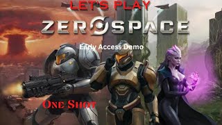 Zerospace Campaign Preview Gameplay | I got interrupted, will finish in next video