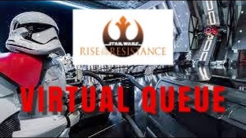 RISE OF THE RESISTANCE VIRTUAL QUEUE: How does it work?