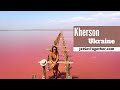 Travel To Kherson Ukraine - 6 Awesome Things To Do In Kherson