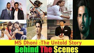 MS Dhoni Movie Behind the scenes | Making of MS Dhoni The untold story | Sushant singh rajput |