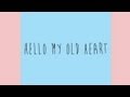 The Oh Hello's - Hello My Old Heart (Lyrics)