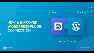 New and Improved WordPress Plugin Connection For Seamless Publishing Through ContentStudio