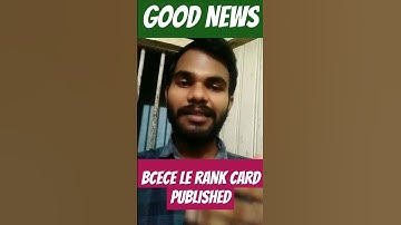 BCECE LE RANK Card published, आप अपना rank card download करें।