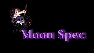 Ancient Moon Master Spec (DSBA/BANE) ||MoonSpec||🌙