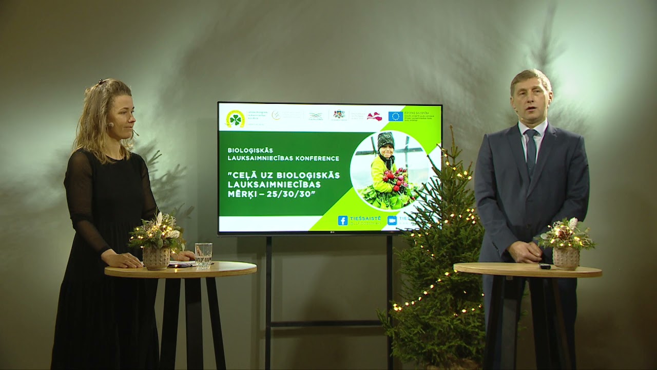 Konferences atklāšana. Ceļā uz bioloģiskās lauksaimniecības mērķi.