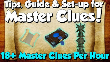 Master Clue Scroll Guide! 18+ Clues/hr! [Runescape 3] My Set-up & Efficient Tips