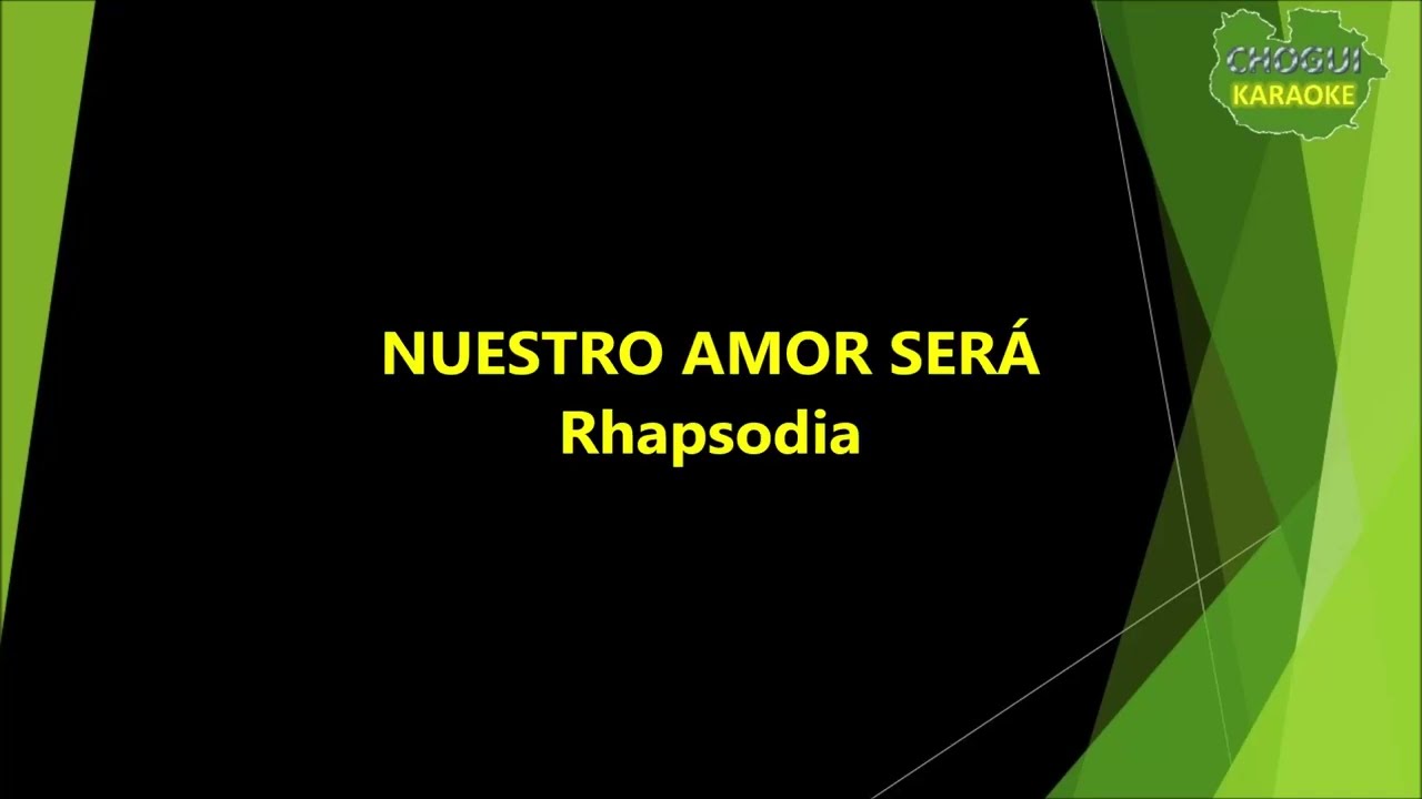 Rhapsodia - Nuestro amor será (Karaoke/Pista)