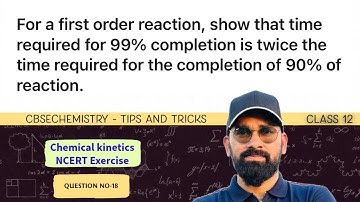 For a first order reaction, show that time required for 99% completion is twice the time required