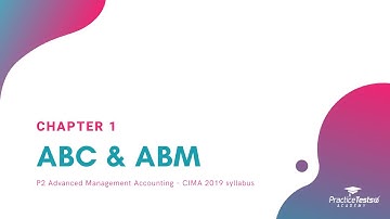 Activity Based Costing and Activity Based Management [CIMA P2 - CHAPTER 1]