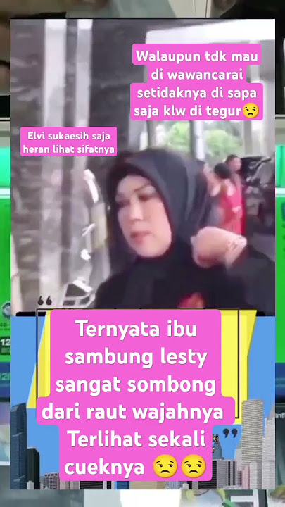 cueknya ibu lesty kejora #leslar #lestikejora #lestibillar