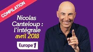 Compilation Nicolas Canteloup : 3H30 DE RIRE (Avril 2018)