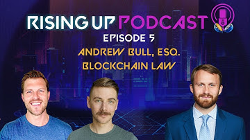 Rising Up #5: Blockchain Law with Andrew Bull